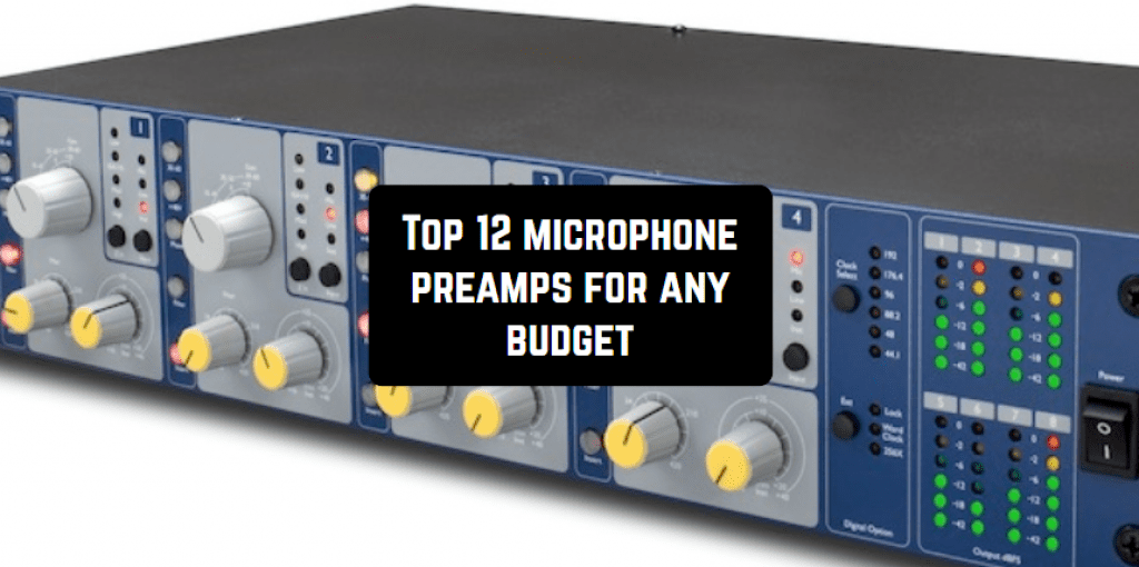 Top 12 microphone preamps for any budget Microphone top gear best